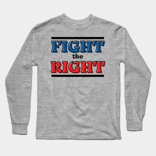 Fight The Right Long Sleeve T-Shirt